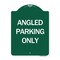 Signmission Designer Series Sign-Angle Parking Only, Green & White Aluminum Sign, 18" x 24", GW-1824-24344 A-DES-GW-1824-24344 - alternate 1